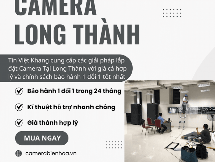 Lắp camera long thành - giá rẻ - bảo hành 1 đổi 1