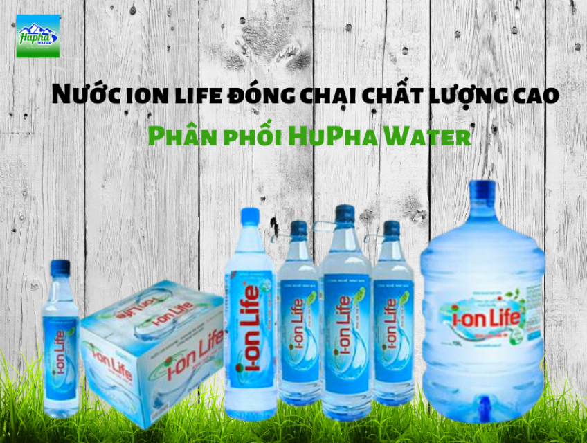 Nước ion life đóng chai chất lượng cao - Phân phối HuPha Water