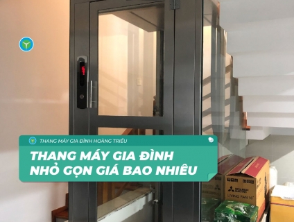 Thang máy gia đình nhỏ nhất giá bao nhiêu - Chi phí từ 300 triệu