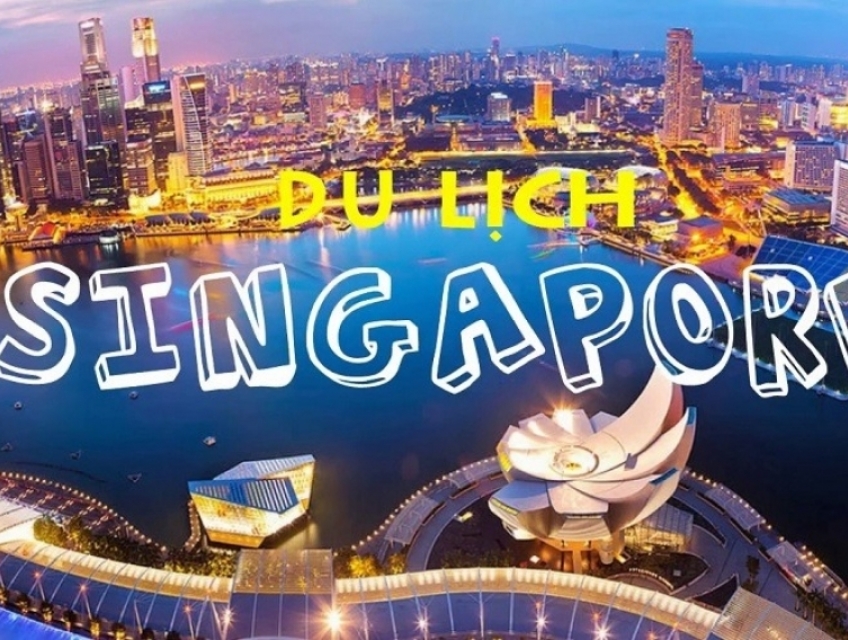 Du lịch Singapore - chiêm ngưỡng vẻ đẹp quốc đảo Sư Tử