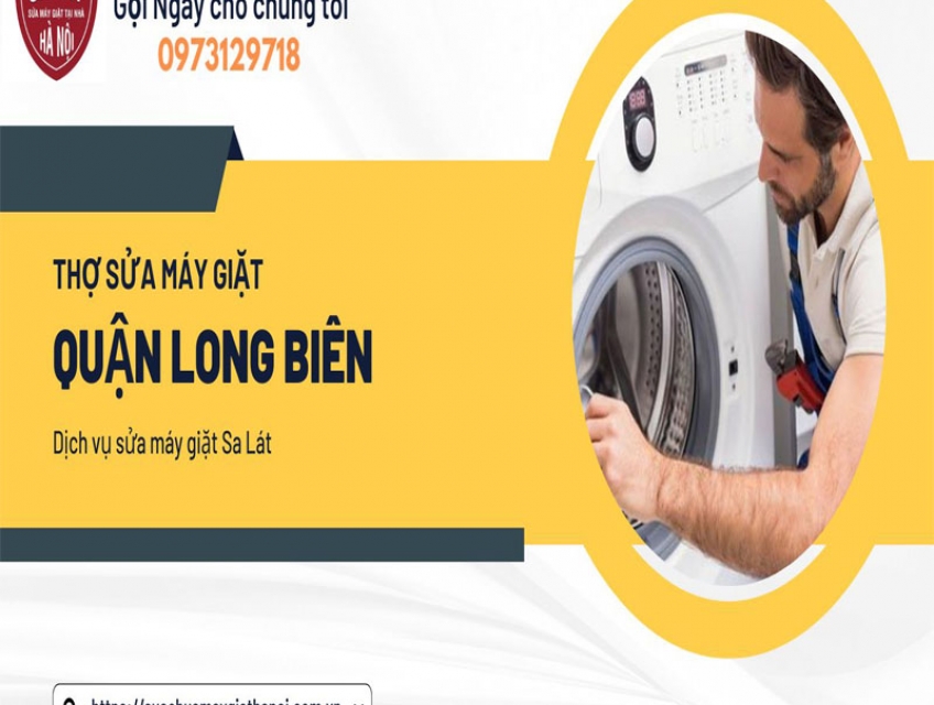 Sửa Máy Giặt Quận Long Biên ️ Thợ Chất Lượng, Uy Tín, Giá Rẻ