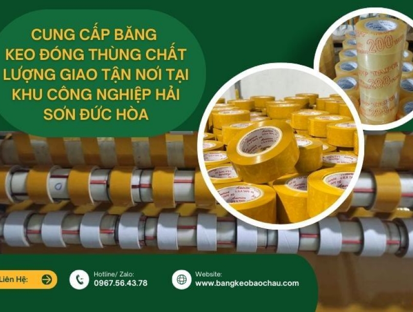 Cung Cấp Băng Keo Đóng Thùng Chất Lượng Giao Tận Nơi Tại Khu Công Nghi
