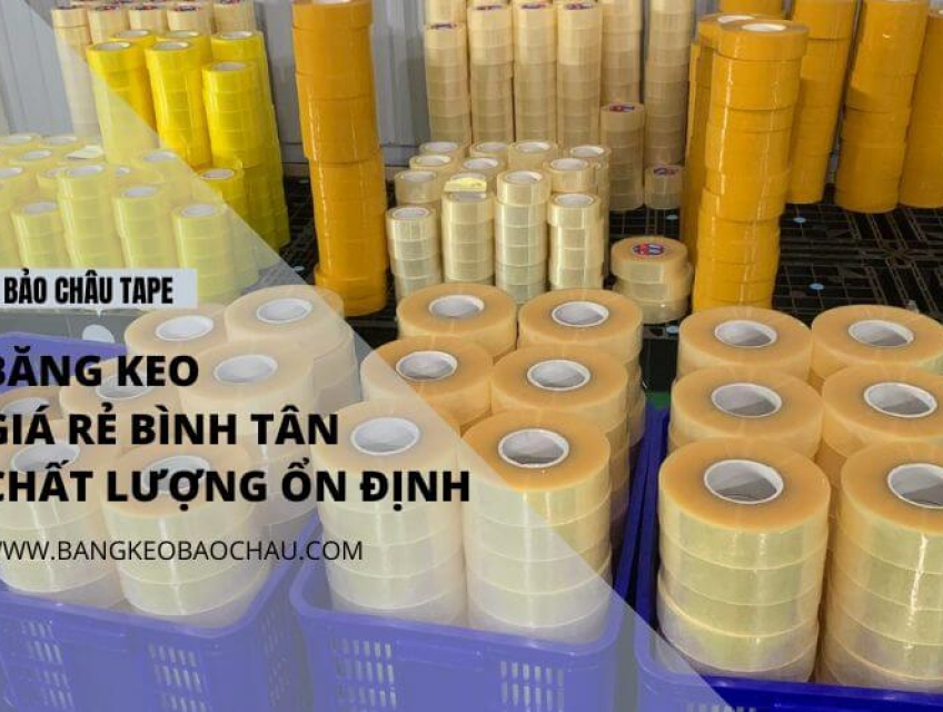 Băng Keo Giá Rẻ Bình Tân Chất Lượng Ổn Định