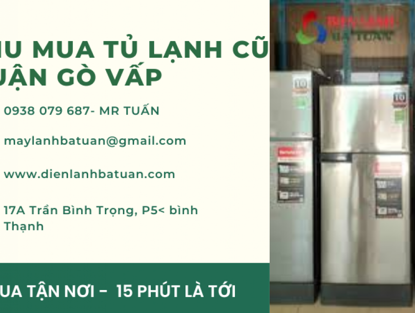 Mua tủ lạnh hư cũ tại gò vấp giá cao