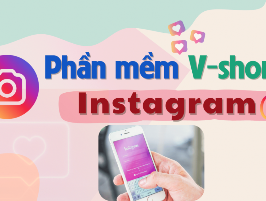 Phần mềm Vshorts Instagram là gì? Có tính năng Instagram tự động gì ?