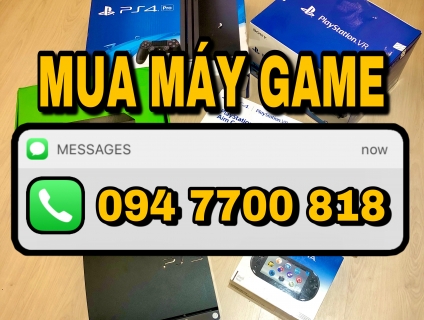 Thu mua máy game PS5, PS4, PS3, Vita, Nintendo Switch, Xbox....