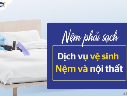 TRỌN GÓI DỊCH VỤ VỆ SINH NỆM VÀ NỘI THẤT TẠI VUA NỆM