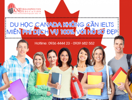 Du học Canada không cần IELTS - Hồ sơ miễn phí