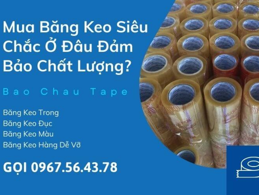 Mua Băng Keo Siêu Chắc Ở Đâu Đảm Bảo Chất Lượng?