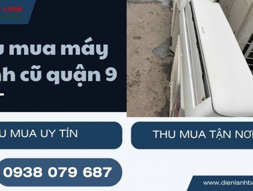 Thu mua xác máy lạnh cũ quận 9 giá cao