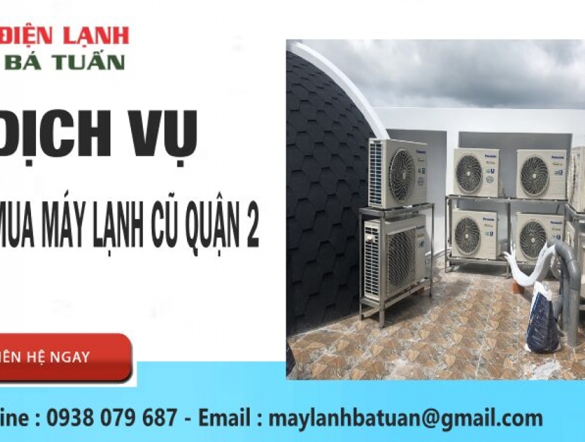 Thu mua máy lạnh hư, xác máy lạnh cũ quận 2
