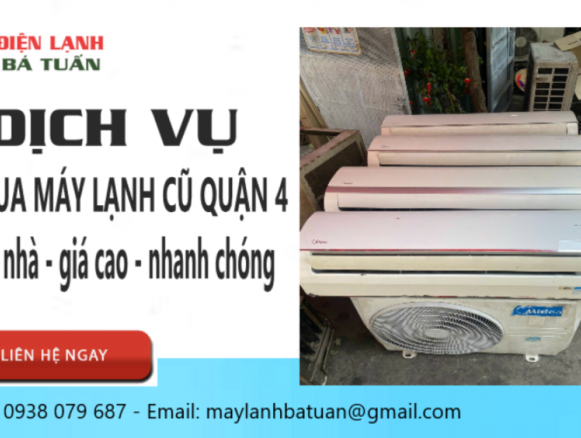 Thanh lý máy lạnh cũ giá cao tận nơi quận 4 tphcm