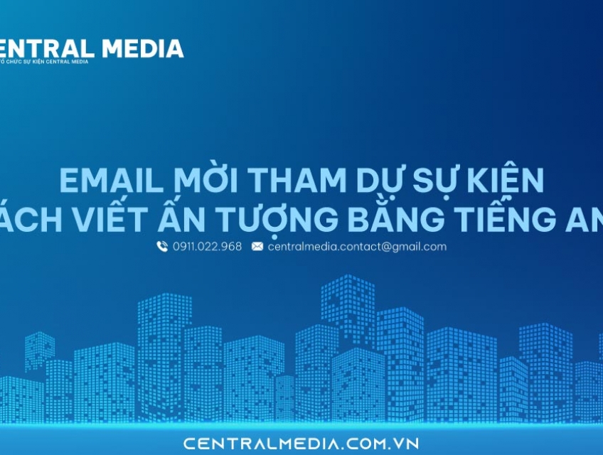 [Hướng Dẫn] Viết Email Mời Sự Kiện Bằng Tiếng Anh Chuẩn Doanh Nghiệp