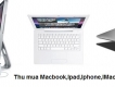 xác macbook ipad iphone imac hcm bhoà bdương 09678910.79