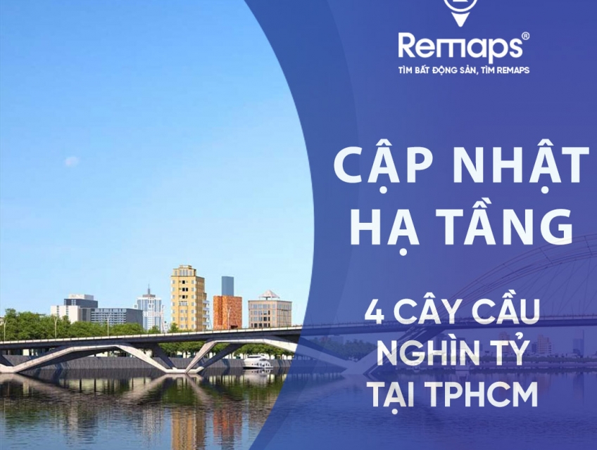 CẬP NHẬT HẠ TẦNG: THÊM 4 CÂY CẦU NGHÌN TỶ TẠI TPHCM