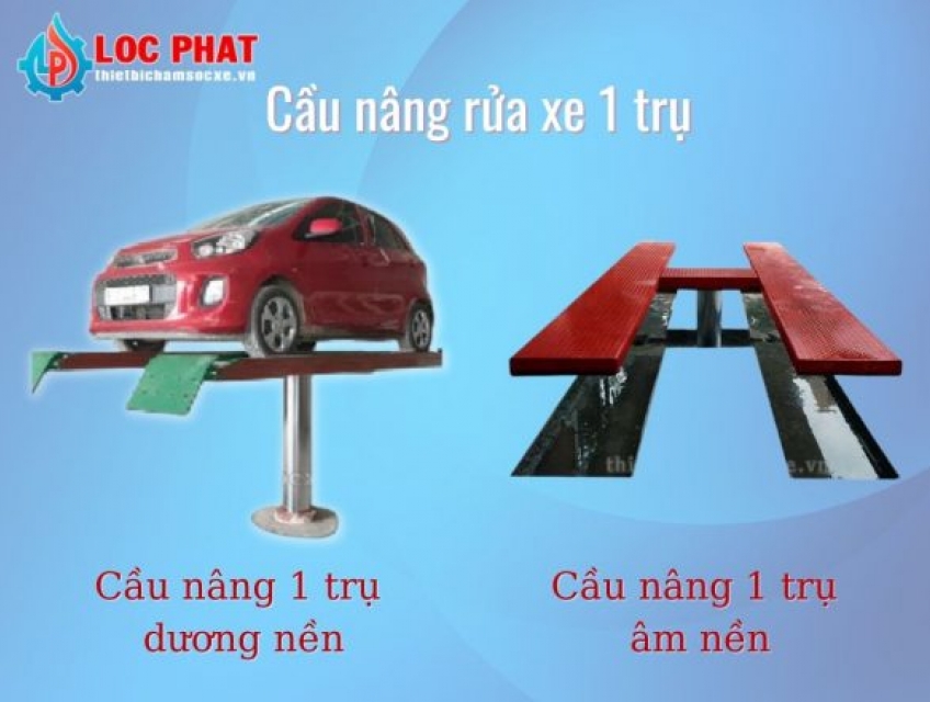 Nên lắp cầu nâng rửa xe 2 trụ hay 1 trụ cho tiệm rửa xe?