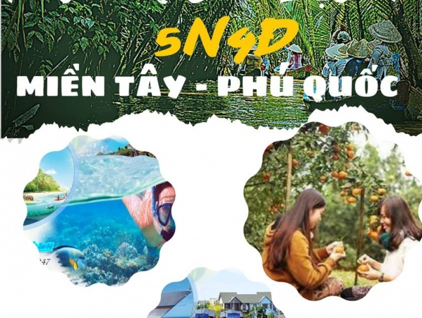 TOUR DU LỊCH MIỀN TÂY - PHÚ QUỐC 5 NGÀY 4 ĐÊM