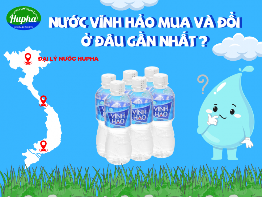 Hướng Dẫn Đổi Nước Vĩnh Hảo Gần Nhất Tiện Lợi, Nhanh Chóng - HuPha