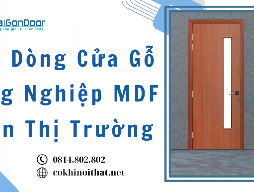 Các Dòng Cửa Gỗ Công Nghiệp MDF Trên Thị Trường