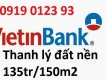 VIETINBANK  Bình Dương thanh lý lượng lớn tài sản với giá gốc. Thủ tục đơn giản.