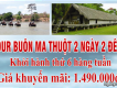 TOUR BUÔN MA THUỘT 2 NGÀY 2 ĐÊM