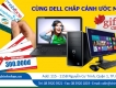 Mua laptop, PC Dell nhận ngay phiếu mua hàng trị giá lên đến 300.000đ