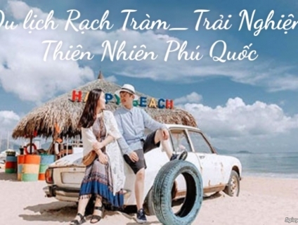 Tour Du Lịch Với Ô Tô Tại Phú Quốc