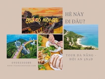 Tour Đà Nẵng khởi hành hành ngày 2022 đây rồi