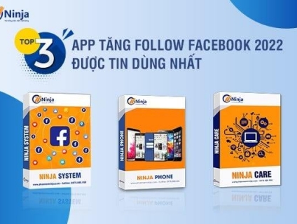 APP tăng follow Facebook hiệu quả nhất 2022