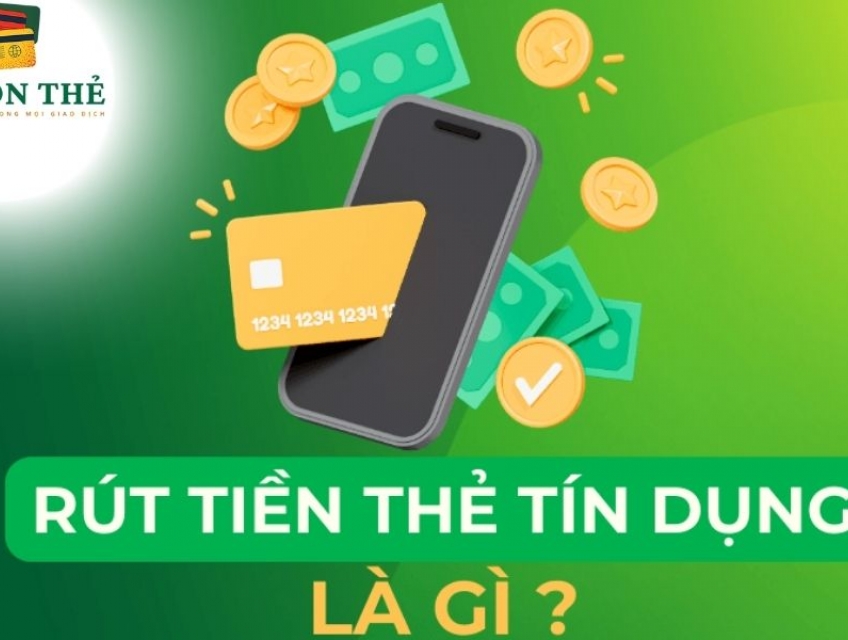 Rut Tien The Tin Dung Quan 10 tại Sài Gòn Thẻ – Phí chỉ từ 1,6%