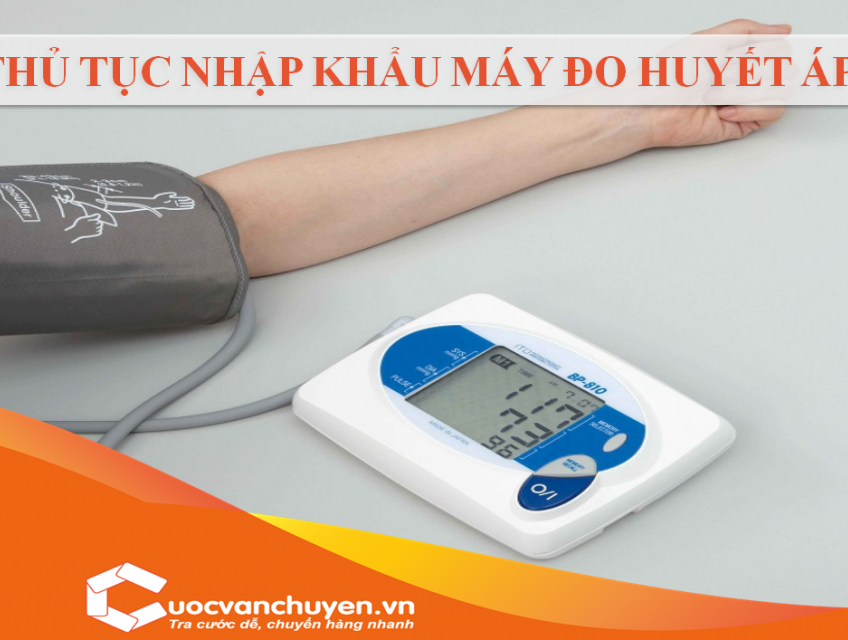Thủ Tục Nhập Khẩu Máy Đo Huyết Áp
