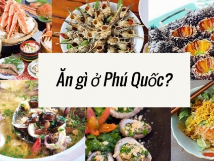 Review các quán ăn ngon Phú Quốc 2021