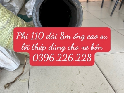 Địa chỉ cung cấp ống cao su lõi thép phi 114 dành riệng cho xe bồn 7m
