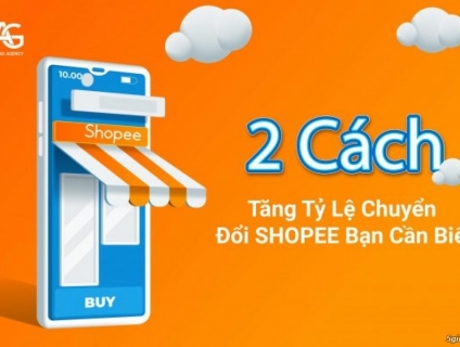 2 Cách tăng tỷ lệ chuyển đổi shopee
