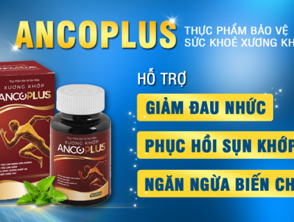 SỬ DỤNG ANCOPLUS BAO L U THÌ HIỆU QUẢ? GIÁ BÁN BAO NHIÊU?