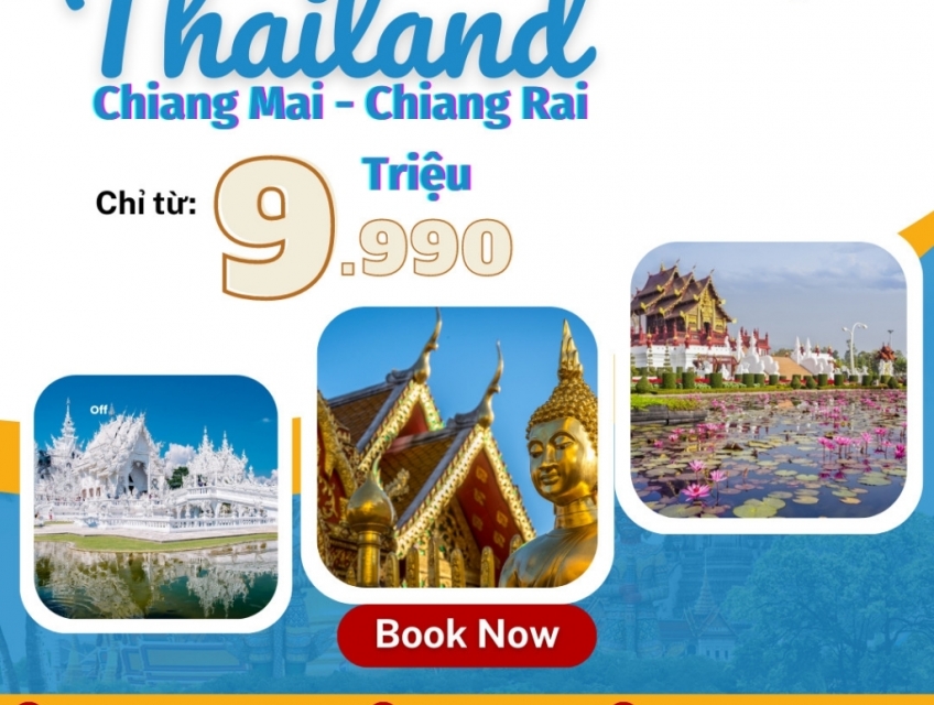 TOUR DU LỊCH THÁI LAN - CHIANG MAI - CHIANG RAI 4N3Đ