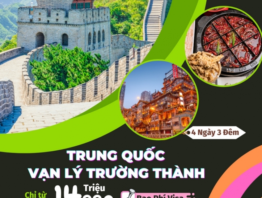 TOUR DU LỊCH TRUNG QUỐC – TRÙNG KHÁNH – VẠN LÝ TRƯỜNG THÀNH 4N3Đ