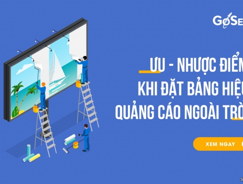 Ưu nhược điểm khi đặt bảng quảng cáo ngoài trời