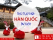Thủ Tục Xin Visa Đi Du Lịch Hàn Quốc 2016