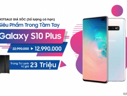 MUA S10 PLUS - GIẢM NGAY 10 TRIỆU ĐỒNG
