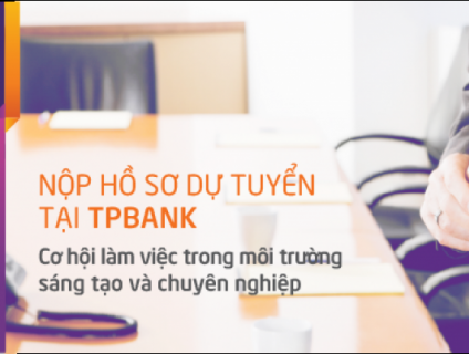 Tuyển nhân viên tín dụng ngân hàng TP Bank