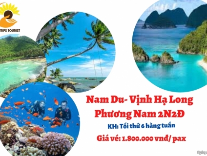 TOUR NAM DU- VỊNH HẠ LONG PHƯƠNG NAM 2N1Đ