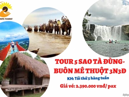 TOUR 5 SAO TÀ ĐÙNG- BUÔN MÊ THUỘT 3N3Đ