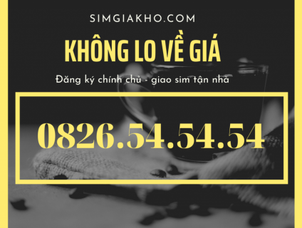 Cần bán 0826.54.54.54 sim trả trước 19 triệu