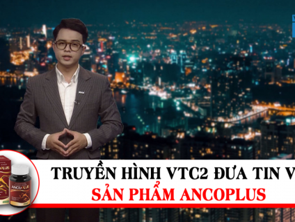 Truyền Thông Nói Gì Về Sản Phẩm Xương Khớp Ancoplus