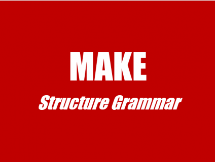 Hướng dẫn cách dùng cấu trúc Make tránh sử dụng nhầm