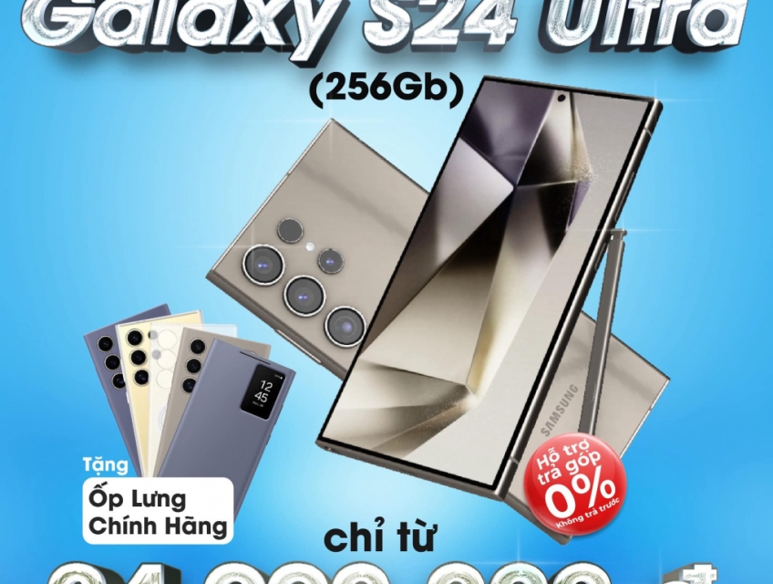 DĨ AN SAMSUNG S24 ULTRA GIÁ RẺ TRẢ GÓP 0% LÃI SUẤT