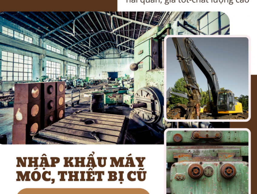 Thủ tục nhập khẩu máy móc, thiết bị cũ