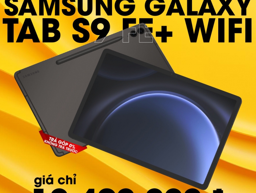 DĨ AN TABLET PLAZA MÁY TÍNH BẢNG TAB S9 FE GIÁ RẺ