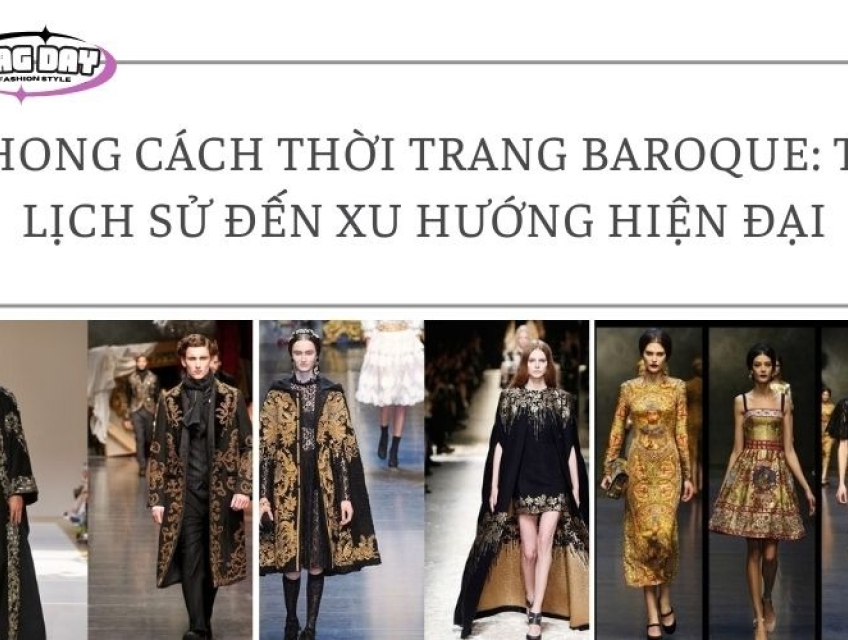 Phong cách thời trang Baroque: Từ lịch sử đến xu hướng hiện đại